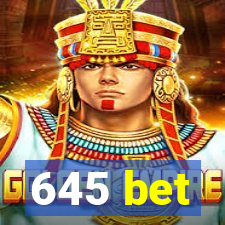 645 bet